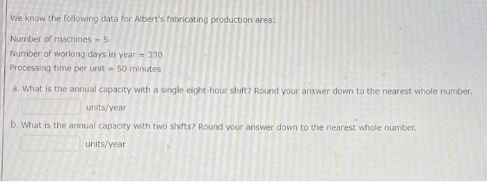 We know the following data for Albert's