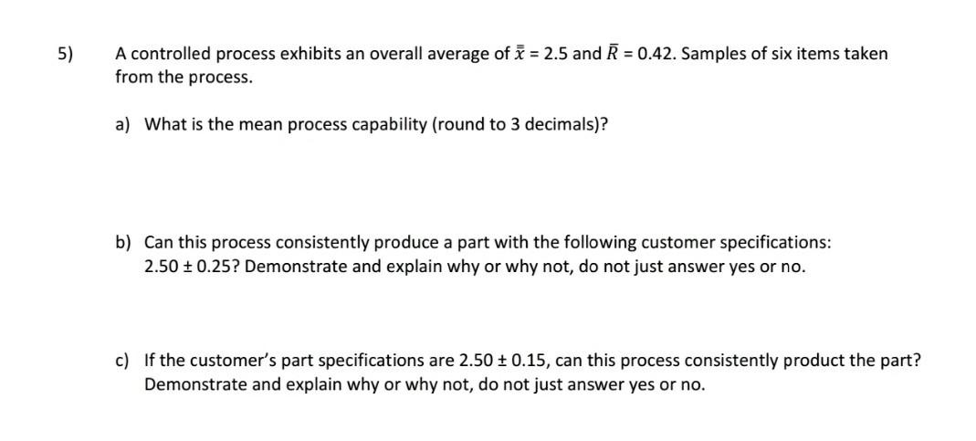 5) A controlled process exhibits an overall