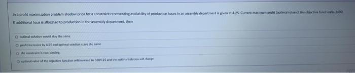 In a profit maximization problem shadow price for