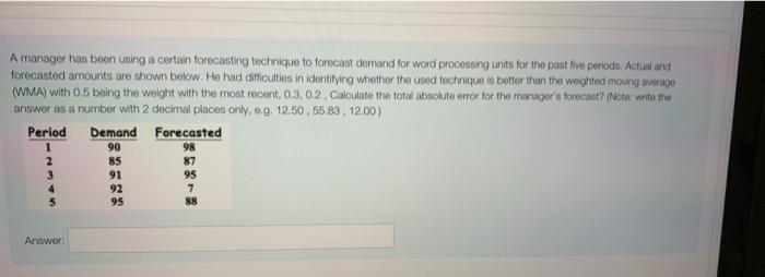 step by step please A manager has boon using a