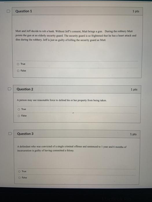 D Question 1 1 pts Mutt and Jeff decide to rob a