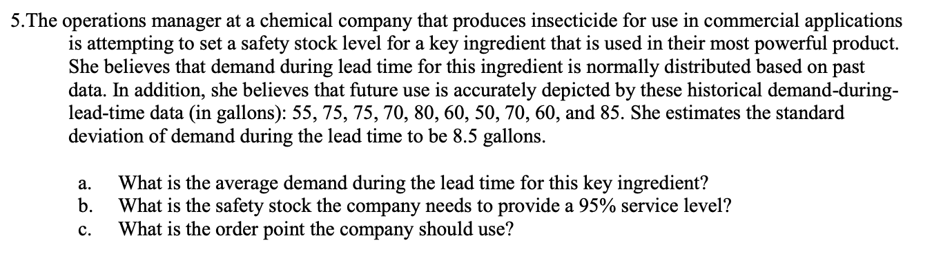 No EXCEL please! show formulas. 5.The operations