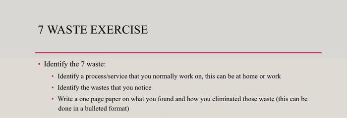sixsigma 7 WASTE EXERCISE . Identify the 7 waste: