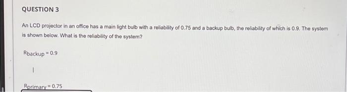QUESTION 3 An LCD projector in an office has a
