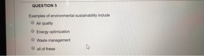 QUESTION 5 Examples of environmental