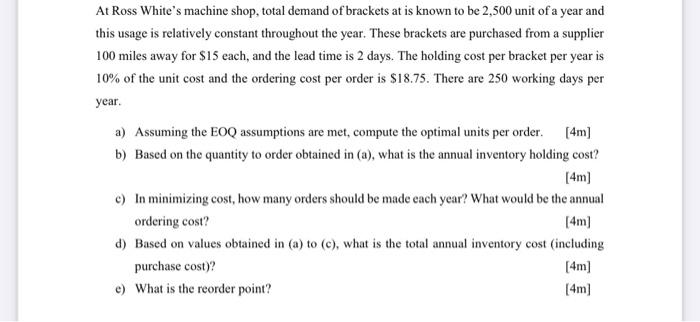 At Ross White's machine shop, total demand of