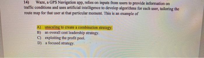 14) Waze, a GPS Navigation app, relies on inputs