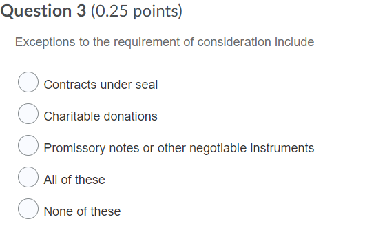 Question 3 (0.25 points) Exceptions to the