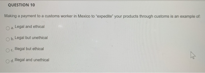 QUESTION 10 Making a payment to a customs worker