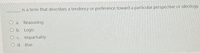 is a term that describes a tendency or preference