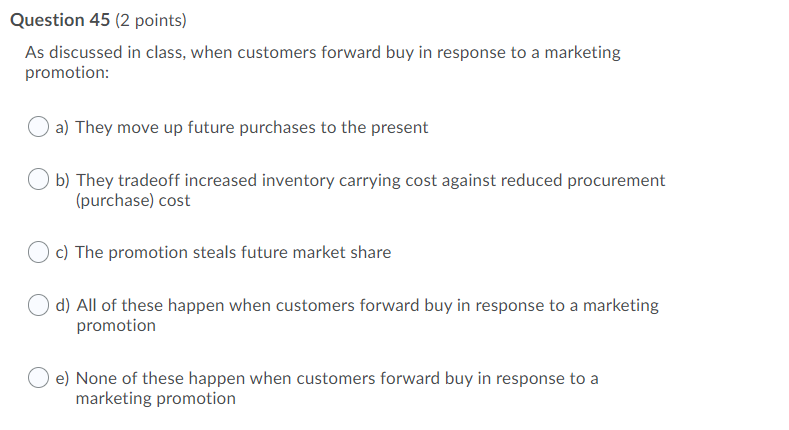 Question 45 (2 points) As discussed in class,