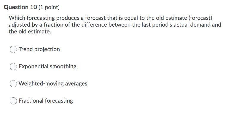 Which forecasting produces a forecast that is