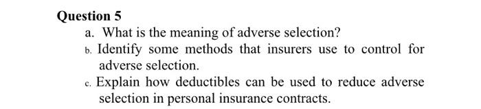 risk Question 5 a. What is the meaning of adverse