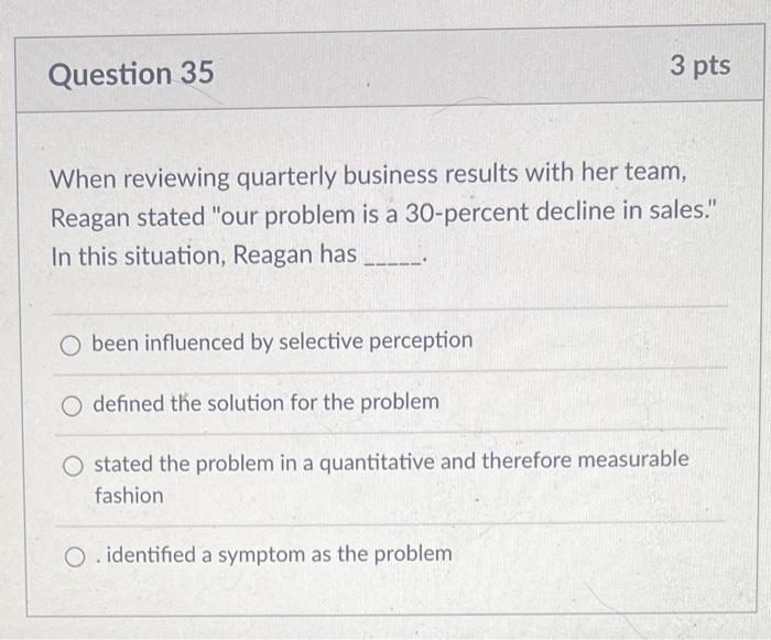 please answer all Question 34 3 pts During our