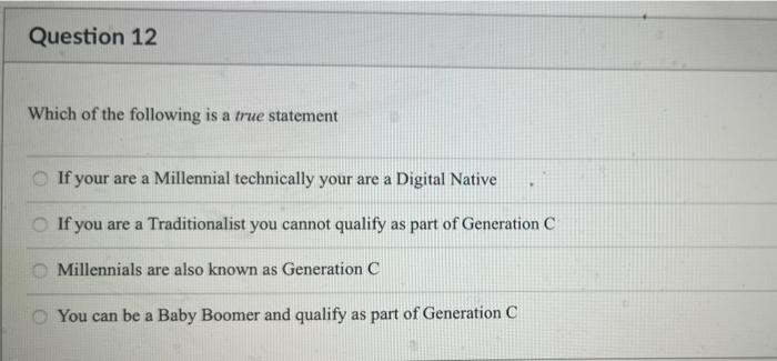 Question 12 Which of the following is a true