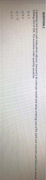 QUESTION 9 To reduce the impact of the Bull Whip