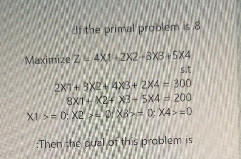 elf the primal problem is.8 Maximize Z =