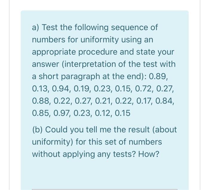 a) Test the following sequence of numbers for