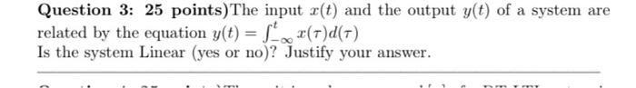 Question 3: 25 points) The input x(t) and the