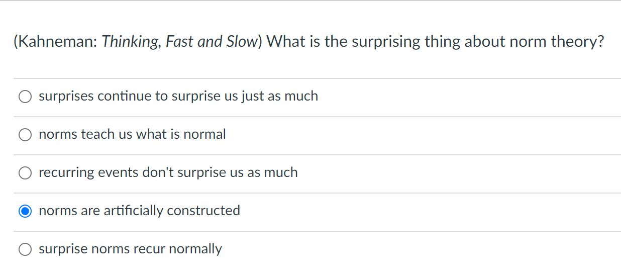 (Kahneman: Thinking, Fast and Slow) What is the
