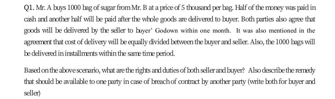 Q1. Mr. A buys 1000 bag of sugar from Mr. B at a