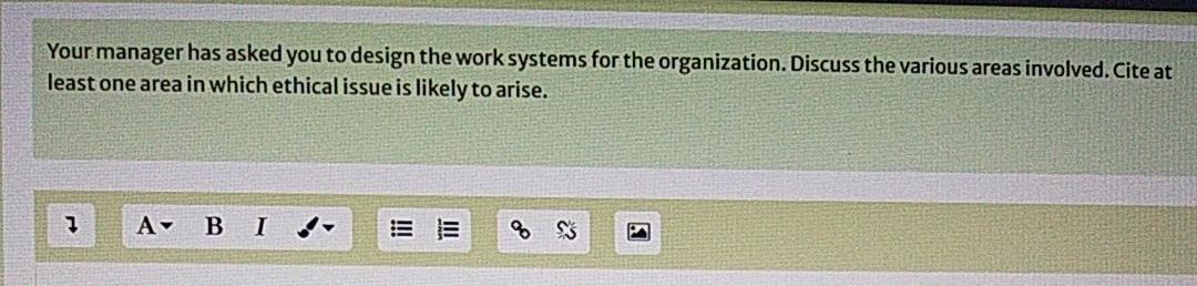 Your manager has asked you to design the work