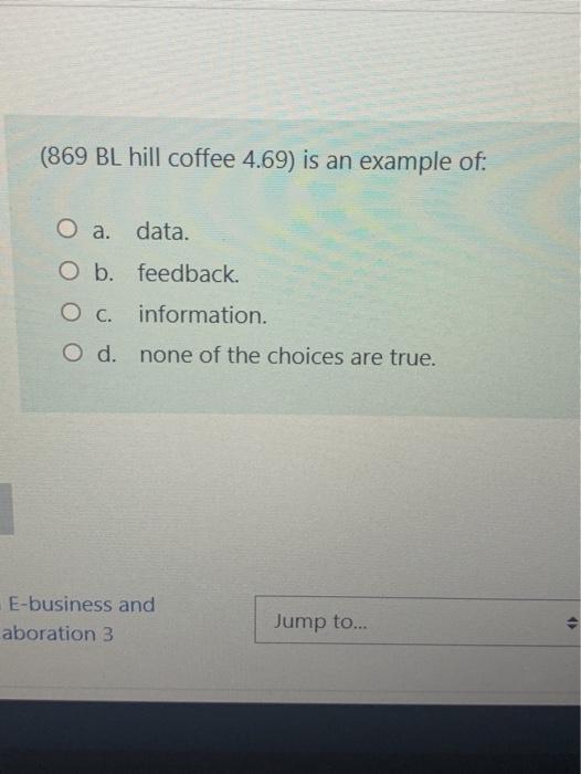 (869 BL hill coffee 4.69) is an example of: O a.
