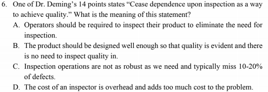 6. One of Dr. Deming's 14 points states 