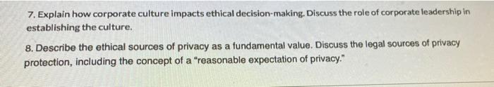 7. Explain how corporate culture impacts ethical