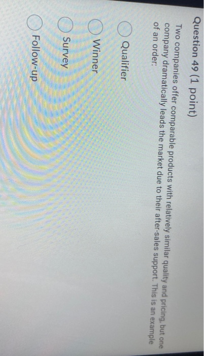 ques 49 Question 49 (1 point) Two companies offer