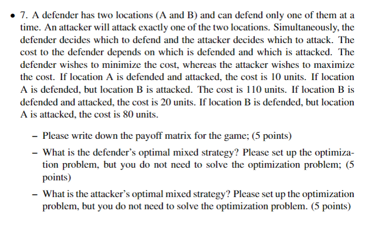 - 7. A defender has two locations (A and B) and