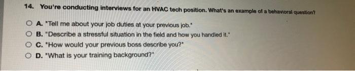 8. You're conducting your first job interview,