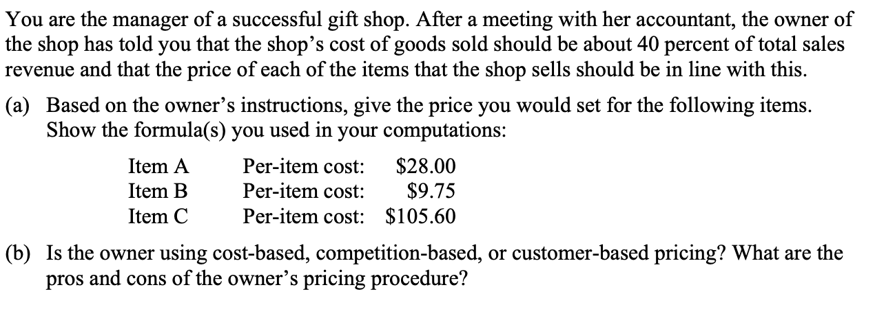 You are the manager of a successful gift shop.