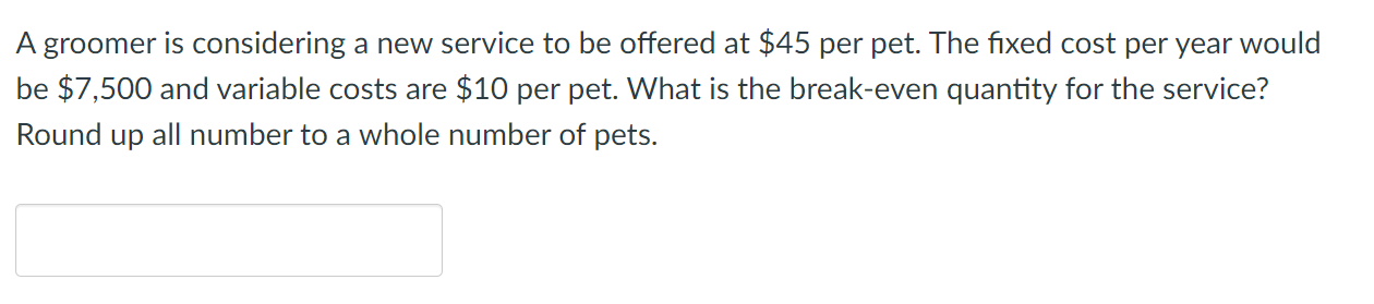 A groomer is considering a new service to be