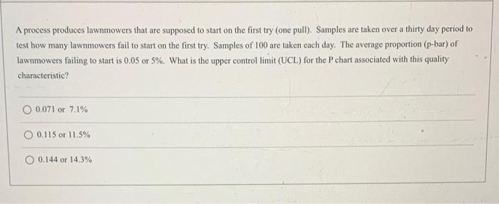 A process produces lawnmowers that are supposed