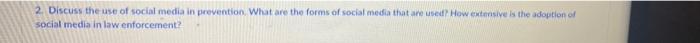 2 Discuss the use of social media in prevention.