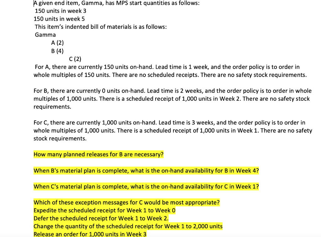 A given end item, Gamma, has MPS start quantities