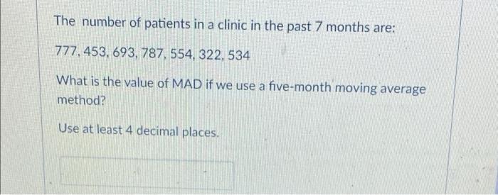 The number of patients in a clinic in the past 7