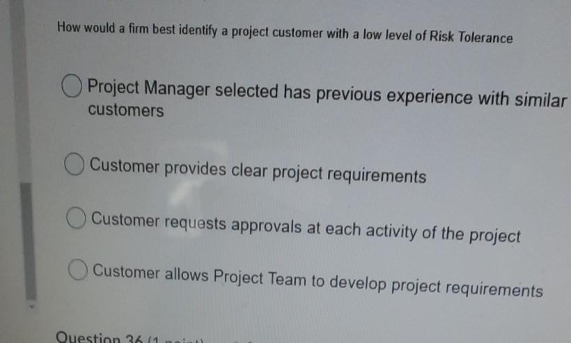 How would a firm best identify a project customer
