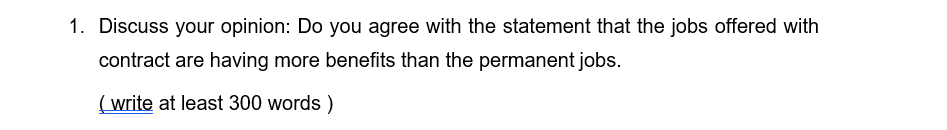 1. Discuss your opinion: Do you agree with the