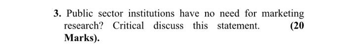 3. Public sector institutions have no need for
