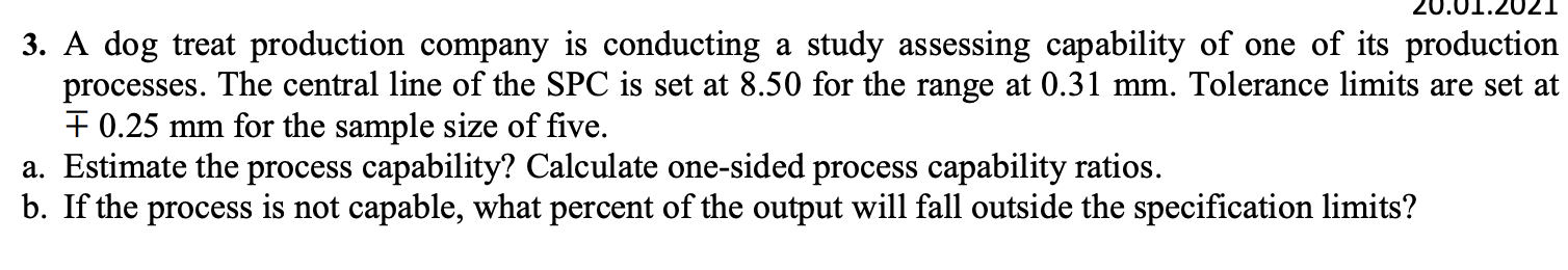 3. A dog treat production company is conducting a