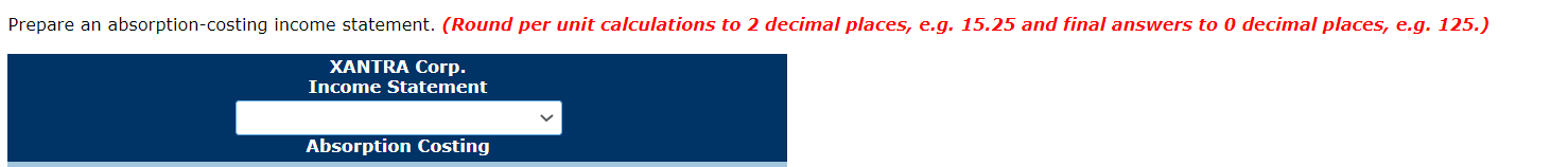 Prepare an absorption-costing income statement.