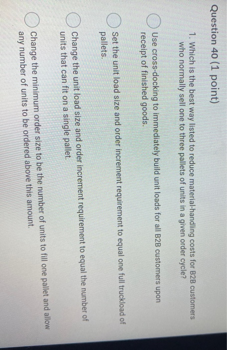 ques 40 Question 40 (1 point) 1. Which is the
