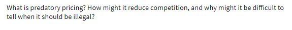 What is predatory pricing? How might it reduce