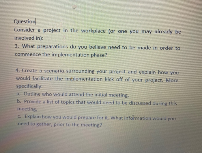 Question Consider a project in the workplace (or