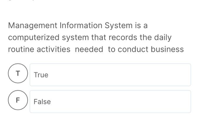 Management Information System is a computerized