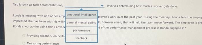 Also known as task accomplishment Involves