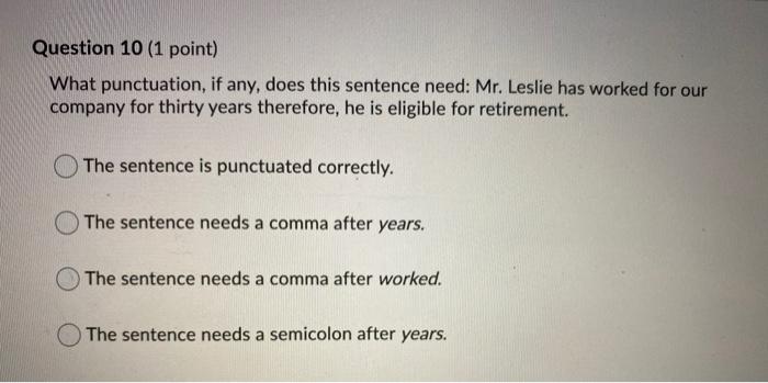 Question 6 (1 point) What punctuation, if any,