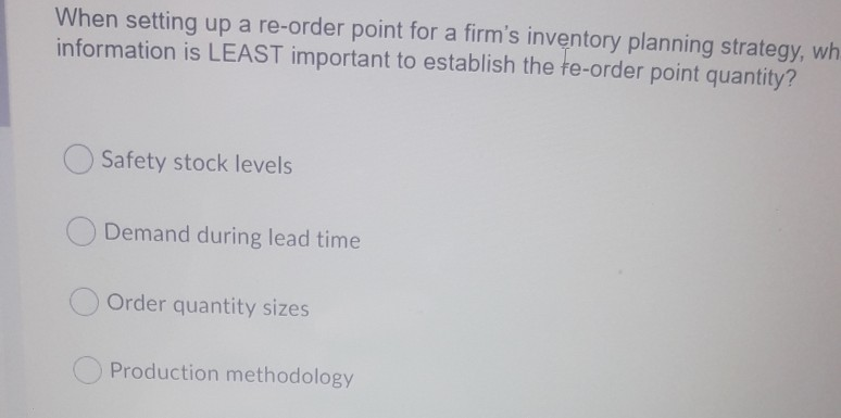 When setting up a re-order point for a firm's